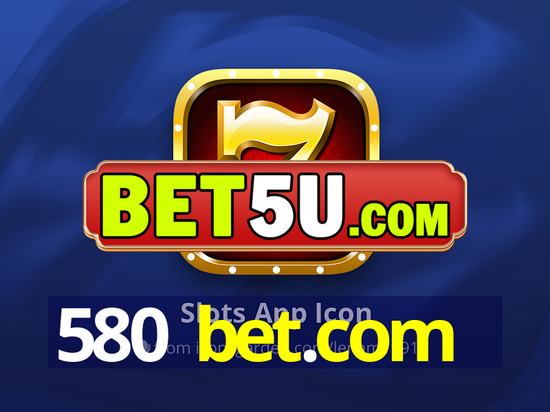 580 bet.com